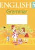 Решебник (ГДЗ) тетрадь по грамматике по Английскому языку за 5 класс Севрюкова Т.Ю.  
